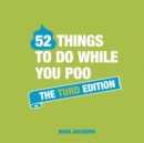 Image for 52 things to do while you poo
