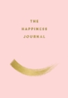 Image for The Happiness Journal : Tips and Exercises to Help You Find Joy in Every Day