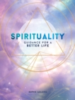 Image for Spirituality: Guidance for a Better Life