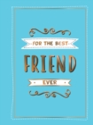 Image for For the best friend ever: the perfect gift to give to your BFF.