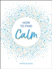 Image for How to find calm