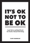 Image for It&#39;s ok not to be ok: good advice and kind words for positive mental well-being