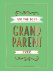 Image for For the best grandparent ever.