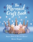 Image for Mermaid Craft Book: Magical Makes for Your Inner Mermaid
