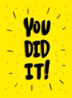 Image for You Did It!