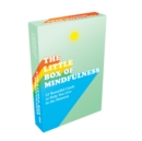 Image for The Little Box of Mindfulness : 52 Beautiful Cards to Help You Live in the Moment