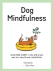 Image for Dog Mindfulness: A Pup&#39;s Guide to Living in the Moment