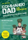 Image for Commando Dad: The Cookbook: Easy Recipes for Busy Dads