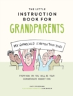 Image for The Little Instruction Book for Grandparents: Tongue-in-Cheek Advice for Surviving Grandparenthood