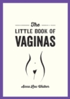 Image for The little book of vaginas  : everything you need to know