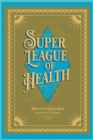 Image for Justie Meets the Super League of Health