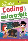 Image for Coding With the Micro:bit - Create Cool Programming Projects: The QuestKids Children&#39;s Series