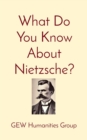 Image for What Do You Know About Nietzsche?