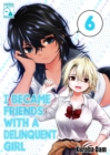 Image for I Became Friends With A Delinquent Girl 6