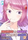 Image for Promise to Marry Me when I&#39;m Older! 2