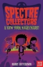 Image for Spectre Collectors: A New York Nightmare!