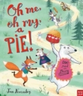 Image for Oh Me, Oh My, A Pie!