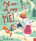Image for Oh me, oh my, a pie!