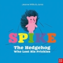 Image for Spike  : the hedgehog who lost his prickles
