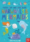 Image for Press Out and Decorate: Narwhals and Mermaids