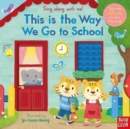 Image for This is the way we go to school