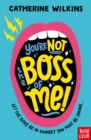Image for You&#39;re Not the Boss of Me!