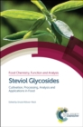 Image for Steviol glycosides: cultivation, processing, analysis and applications in food