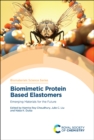 Image for Biomimetic protein based elastomers  : emerging materials for the future