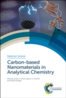 Image for Carbon-based nanomaterials in analytical chemistry
