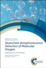 Image for Detection science  : applications in life sciencesVolume 11,: Quenched-phosphorescence Detection of Molecular Oxygen
