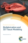 Image for Biomaterials science seriesVolume 3,: Biofabrication and 3D tissue modeling