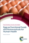 Image for Eggs as Functional Foods and Nutraceuticals for Human Health