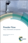 Image for Powder flow  : theory, characterisation and application