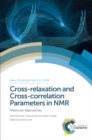 Image for Cross-relaxation and cross-correlation parameters in NMR: molecular approaches