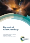 Image for Dynamical astrochemistry