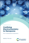 Image for Confining electrochemistry to nanopores: from fundamentals to applications