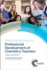 Image for Professional development of chemistry teachers: theory and practice : Volume 1,