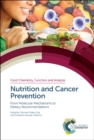 Image for Nutrition and cancer prevention  : from molecular mechanisms to dietary recommendations
