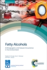 Image for Fatty alcohols  : anthropogenic and natural occurrence in the environment