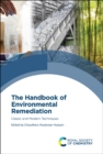 Image for The handbook of environmental remediation  : classic and modern techniques