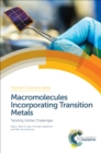 Image for Macromolecules incorporating transition metals: tackling global challenges