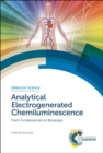 Image for Analytical electrogenerated chemiluminescence  : from fundamentals to bioassays