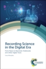 Image for Recording science in the digital era  : from paper to electronic notebooks and other digital tools