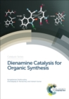 Image for Dienamine catalysis for organic synthesis