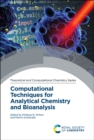 Image for Computational Techniques for Analytical Chemistry and Bioanalysis