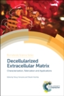 Image for Decellularized Extracellular Matrix : Characterization, Fabrication and Applications