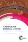 Image for Chemical biology: enabling approaches for understanding biology. (Chemical and biological synthesis)