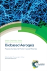Image for Polysaccharide and protein-based materials.: (Biobased aerogels)