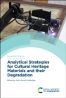 Image for Analytical strategies for cultural heritage materials and their degradation.