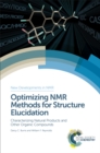 Image for Optimizing NMR methods for structure elucidation: characterizing natural products and other organic compounds